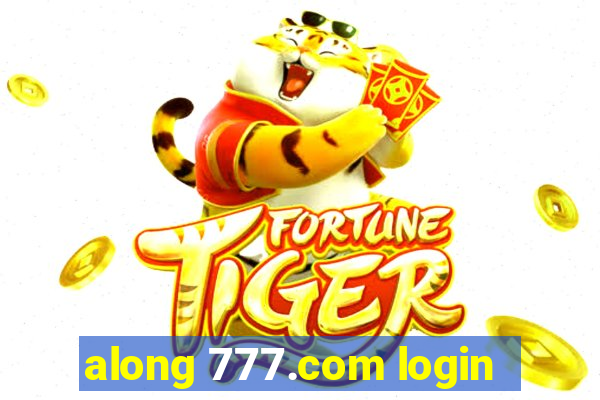 along 777.com login